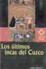 Los últimos incas del Cuzco