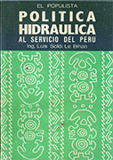 Política hidráulica: Irrigación y energía para el progreso del Perú